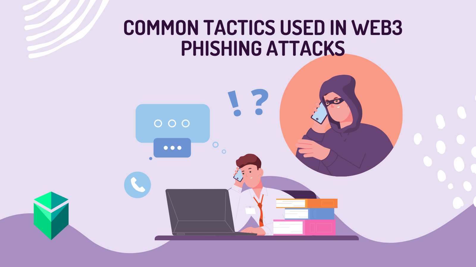 Common Tactics Used in Web3 Phishing Attacks